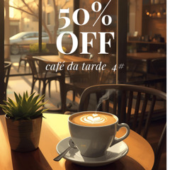 CAFE DA TARDE 4