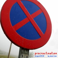 Procrastination (slow jam) disquiet0520