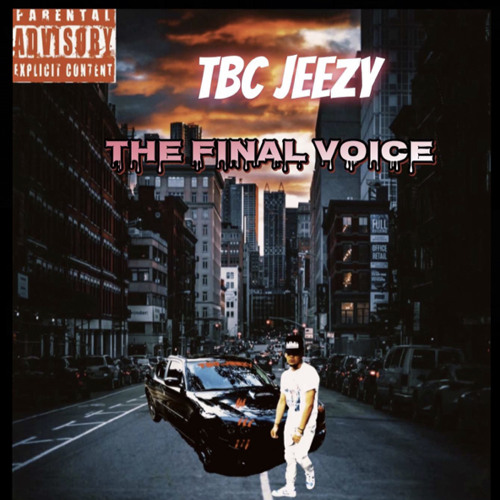 The Final Voice- TBC JEEZY-Single