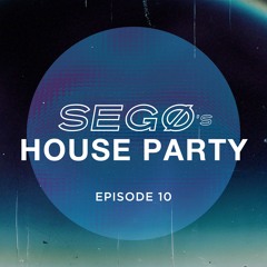 SEGØ's House Party 10