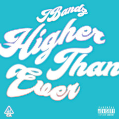 HIGHER THAN EVER