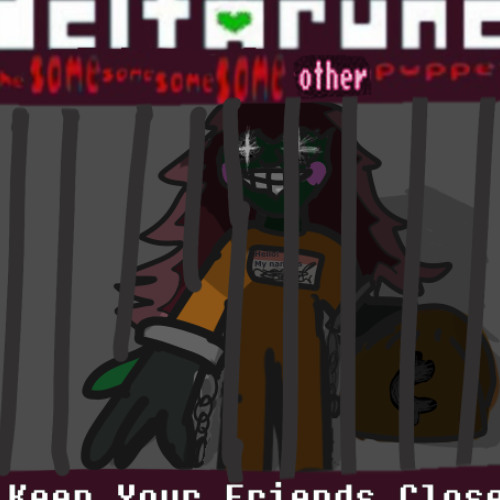 Keep Your Friends Close
