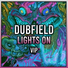 DUBFIELD - LIGHTS ON VIP ( CLIP )