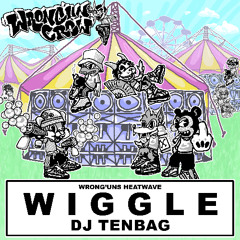 DJ Tenbag - w i g g l e [Free Download]