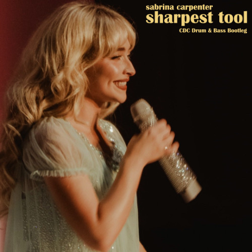 SABRINA CARPENTER - SHARPEST TOOL (CDC REMIX)