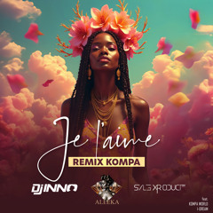 Je l'aime (Remix Kompa)