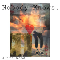 nobody knows