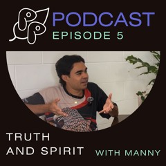 Episode 5: Truth and Spirit