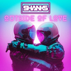 SHANKS - OUTSIDE OF LOVE [SAMPLE]