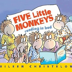 Open PDF Five Little Monkeys Reading in Bed (A Five Little Monkeys Story) by  Eileen Christelow &  E