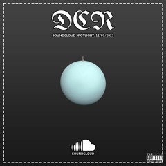 The DCR SoundCloud Spotlight: 12/09/21