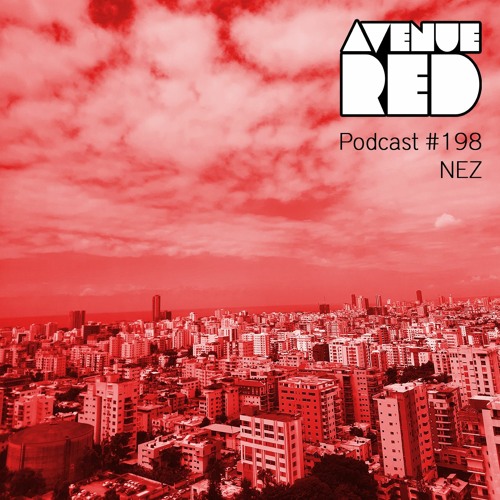 Avenue Red Podcast #198 - NEZ