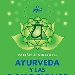 Open PDF Ayurveda y las 9 emociones (Alternativa) (Spanish Edition) by Fabián Ciarlotti