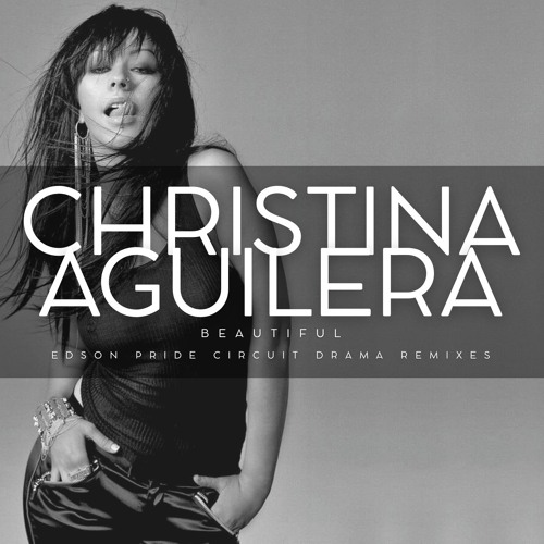 美品 Christina Aguilera Remix beautiful Stream Christina Aguilera - Beautiful (Edson Pride Circuit Remix