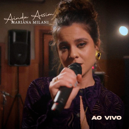 Ainda Assim: Mariana Milani No 39d. Studios (Ao Vivo)