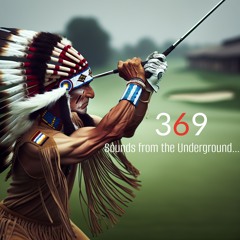 369 Sounds from the Underground