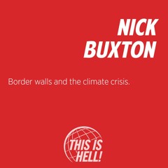 Border walls and the climate crisis / Nick Buxton