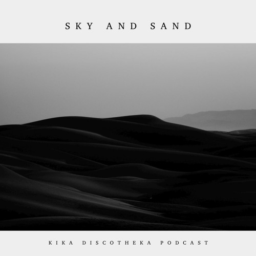 DJ Kika - Sky and Sand