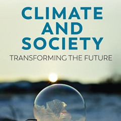 READ EBOOK 📕 Climate and Society: Transforming the Future by  Robin Leichenko &  Kar