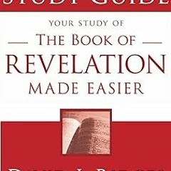 +# The Book of Revelation Made Easier, Second Edition BY: David J. Ridges (Author) )Save+