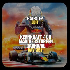 (2 Track) 33 Max Verstappen Kernkraft 400 (HALFSTEP Edit), CARNIVAL Zombie Nation (HALFSTEP Edit)