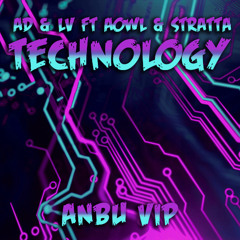 AD & LV Ft. AOWL & STRATTA - TECHNOLOGY (ANBU VIP) [FREE DL]