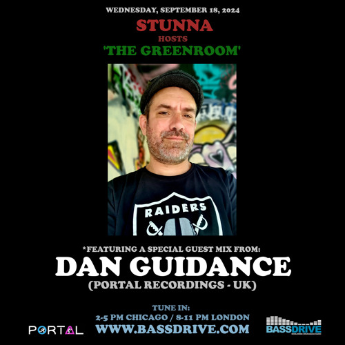 STUNNA Hosts THE GREENROOM with DAN GUIDANCE Guest Mix September 18 2024
