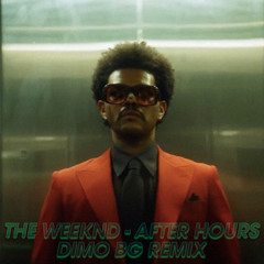 The Weeknd - After Hours (DiMO (BG) Remix)