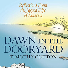 Get EPUB 💗 Dawn in the Dooryard by  Timothy Cotton,Will Damron,Rowman & Littlefield