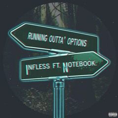 Running Outta' Options (feat. Notebook.)