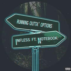 Running Outta' Options (feat. Notebook.)