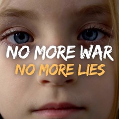 No More War, No More Lies - Official