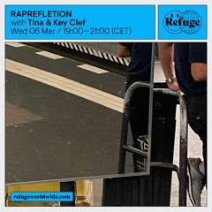RAPREFLECTION - Tina & Key Clef - 06 Mar 2024