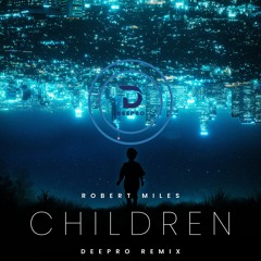 Robert Miles - Children ( Deepro Extended Remix )