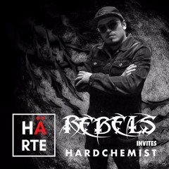 Rebels Invites HÄRTE Podcast - Hardchemist