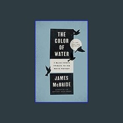 ((Ebook)) ✨ The Color of Water: A Black Man's Tribute to His White Mother [W.O.R.D]