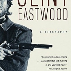 READ [KINDLE PDF EBOOK EPUB] Clint Eastwood: A Biography by  Richard Schickel 🖋️