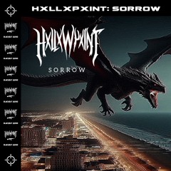 HXLLXWPXINT - SORROW (BUY = FREE)