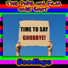Goodbye