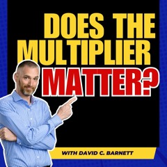 Do The Multiples Matter?