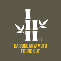 Daisuke Miyamoto - Found Out(Original Mix)