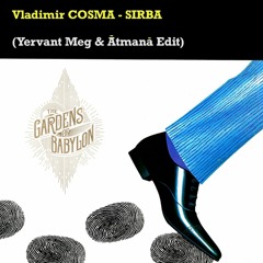 FREE DOWNLOAD: Vladimir Cosma - Sirba (Yervant Meg & Ātmanā Edit)