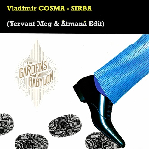 FREE DOWNLOAD: Vladimir Cosma - Sirba (Yervant Meg & Ātmanā Edit)