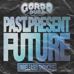 Gordo Dubz-Past.Present.Future (Unreleased Showcase)