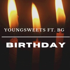 Birthday feat. OfficialBG