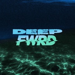Deep FWRD p.7 (Dubstep)