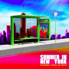 Summer In New York (Öwnboss & Fancy Inc Remix)