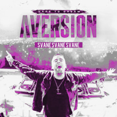 Aversion - Dare To Dream DJ Contest | SVANE