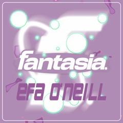 Fantasia//Efa O'Neill