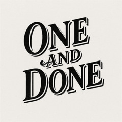 One And Done - All The Small Things - 09132025